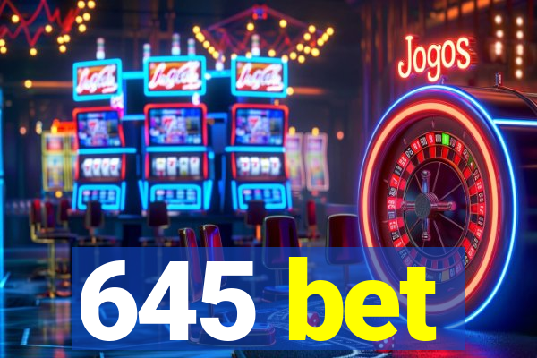 645 bet